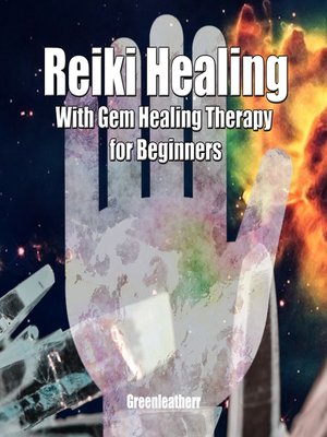 cover image of Reiki Healing with Gem Healing Therapy for Beginners